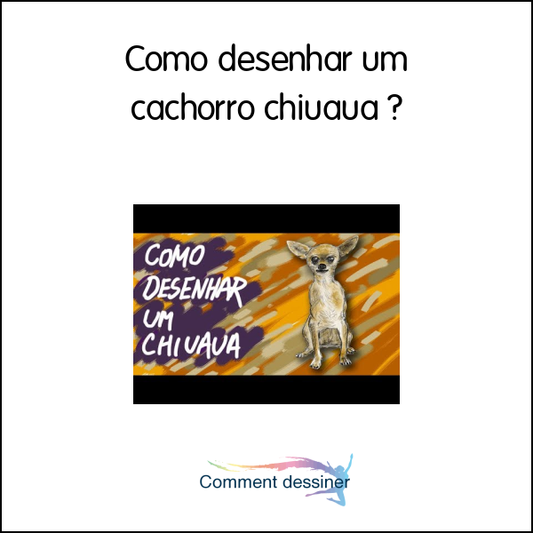 Como desenhar um cachorro chiuaua